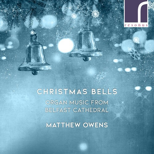 Johann Sebastian Bach Louis-Claude - Christmas Bells: Organ Music From B