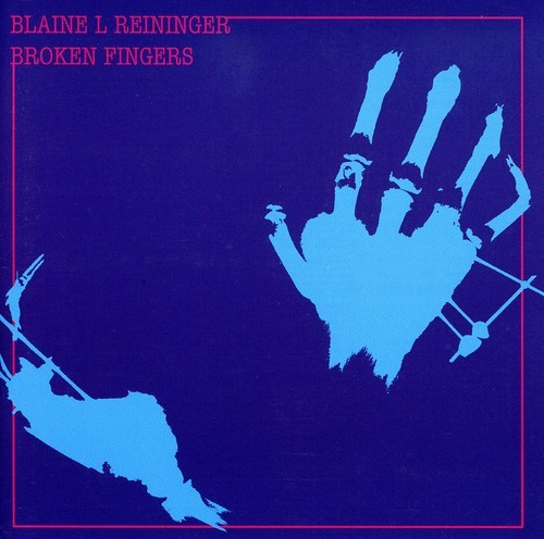 Blaine L. Reininger - Broken Fingers