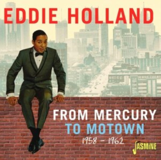 Holland Eddie - From Mercury To Motown 1958-62