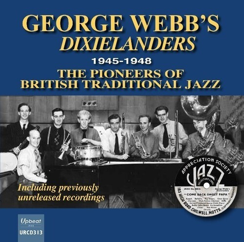 George Webb's Dixielanders - 1945-1948 The Pioneers Of British T