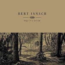 Jansch Bert - Edge Of A Dream