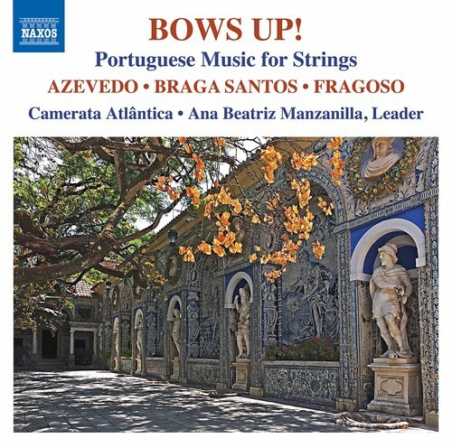 Azevedo Sergio Fragoso Antonio - Bows Up!: Portuguese Music For Stri