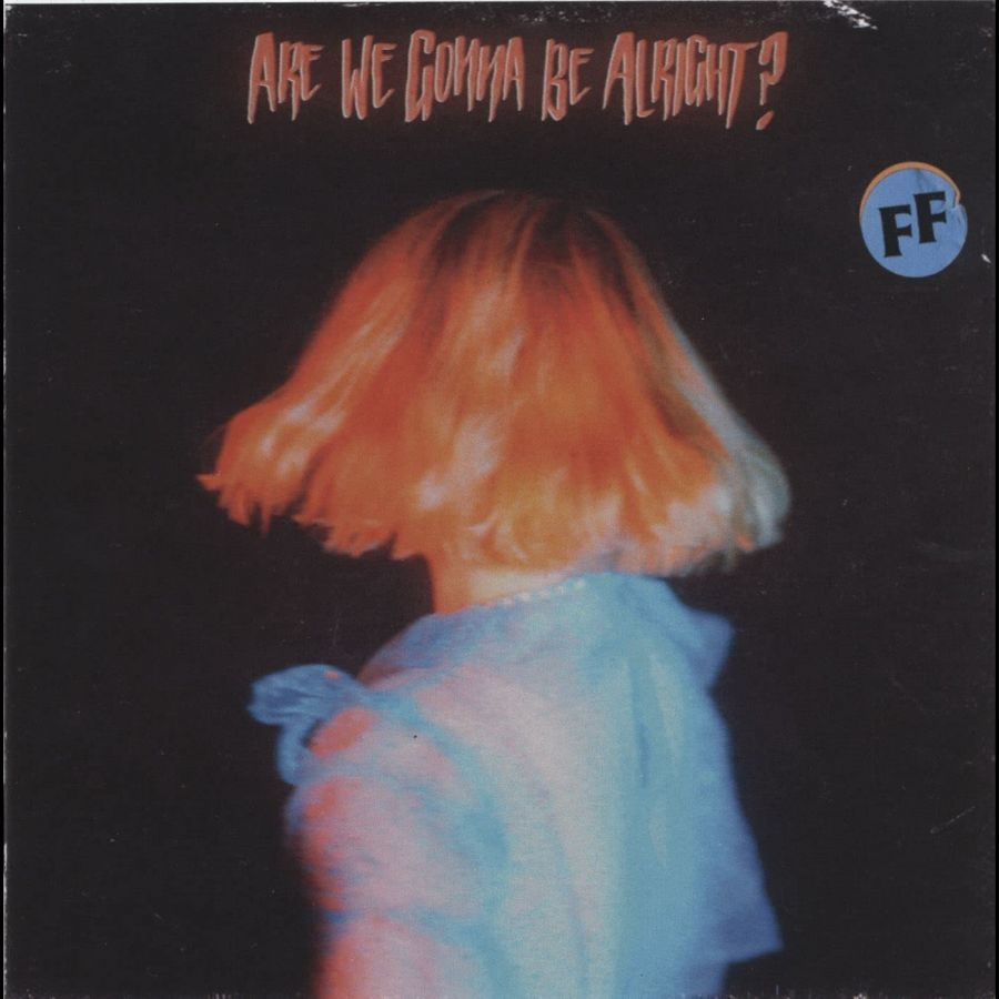 Fickle Friends - Are We Gonna Be Alright?