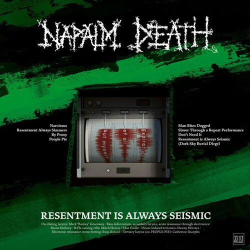 Napalm Death - Resentment is Always Seismic - a final t