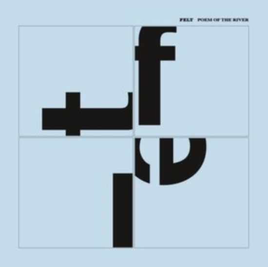 Felt - Poem Of The River