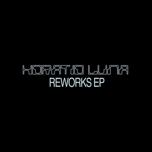 Luna Horatio - Reworks Ep