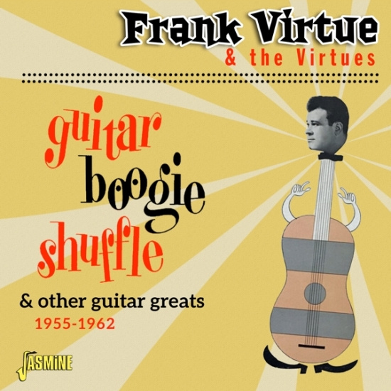 Virtue Frank & The Virtues - Guitar Boogie Shuffle & Other Guitar Greats 1955-1962