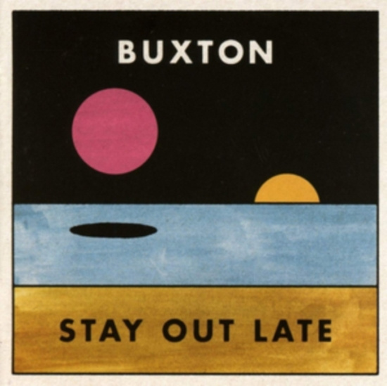 Buxton - Stay Out Late (Colored)