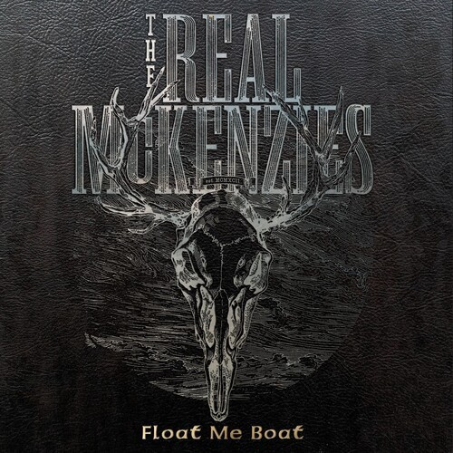The Real McKenzies - Float Me Boat- Best Of