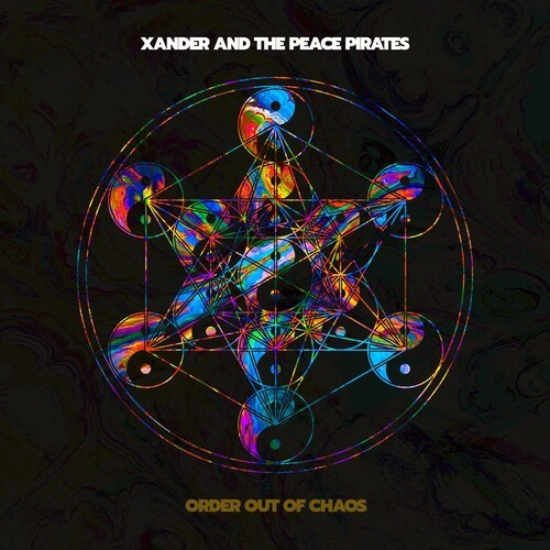 Xander & The Peace Pirates - Order Out Of Chaos