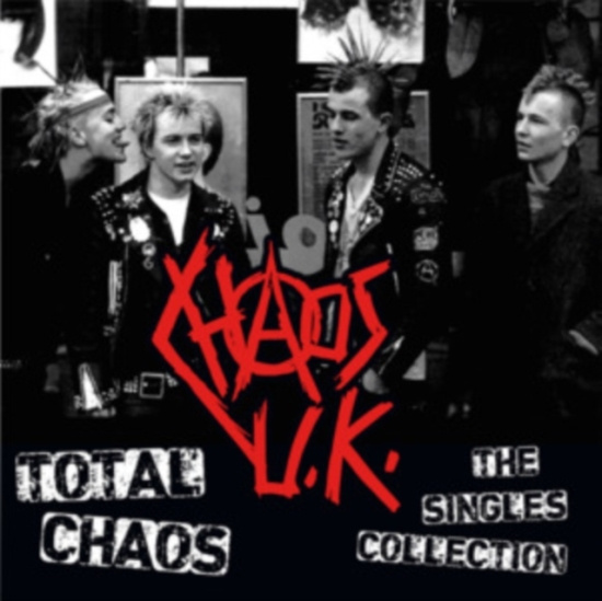 Chaos Uk - Total Chaos - The Singles Collectio