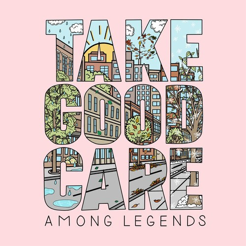 Among Legends - Take Good Care