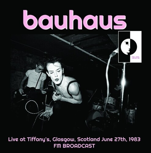 Bauhaus - Live At Tifany's Glasgow 1983 (Pink