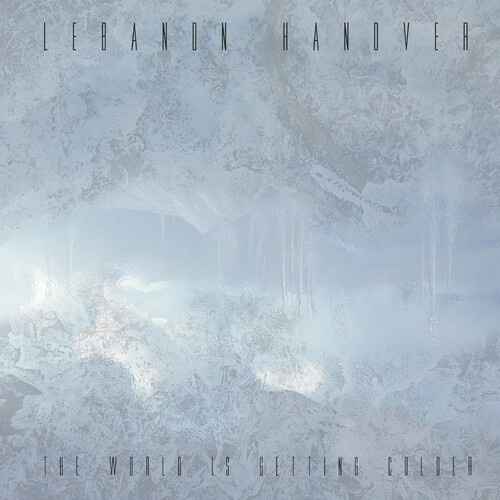 Lebanon Hanover - World Is Getting Colder The