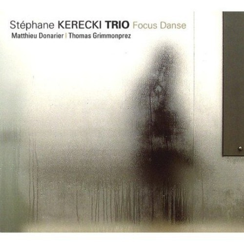 Stephane Kerecki Trio - Focus Danse