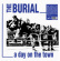 Burial The - A Day On The Town (White Vinyl Lp) Burial The - A Day On The Town (White Vinyl Lp)