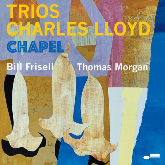 Charles Lloyd - Trios: Chapel