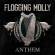 Flogging Molly - Anthem Flogging Molly - Anthem