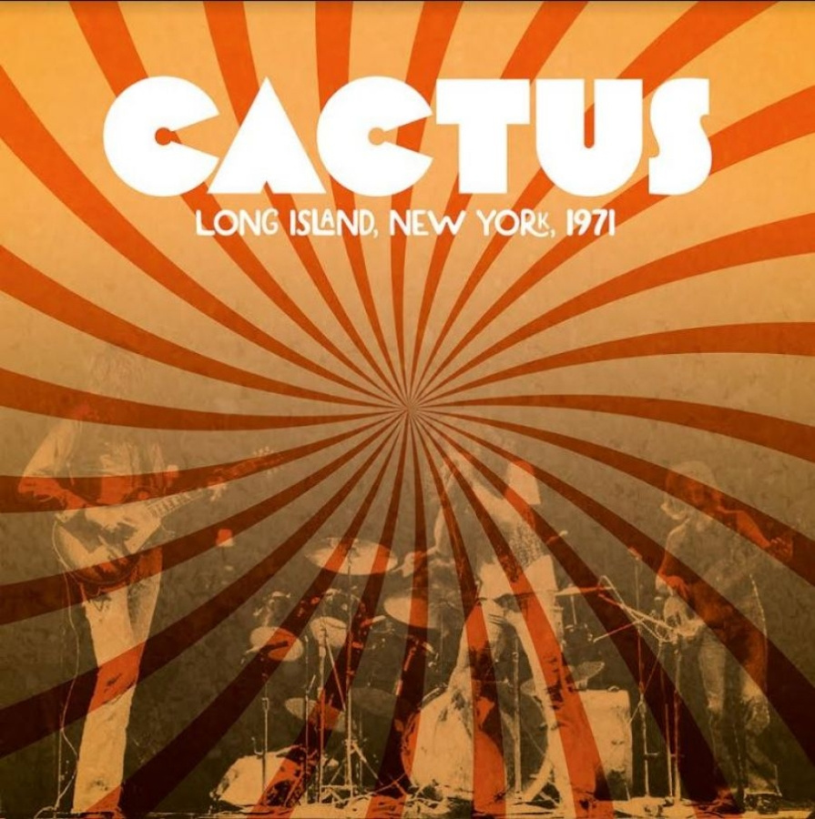 Cactus - Long Island N.Y. 1971