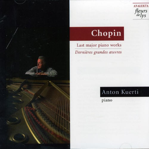 Anton Kuerti - Chopin: Last Major Piano Works