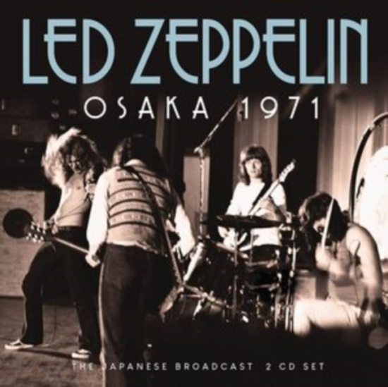 Led Zeppelin - Osaka 1971 - 2 Cd (Live Broadcast 1
