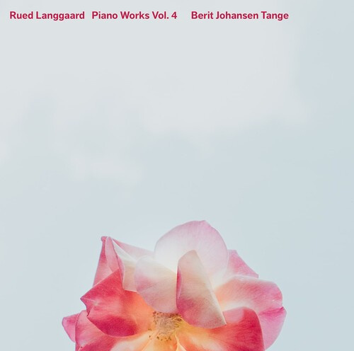 Rued Langgaard - Piano Works, Vol. 4