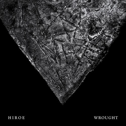 Hiroe - Wrought