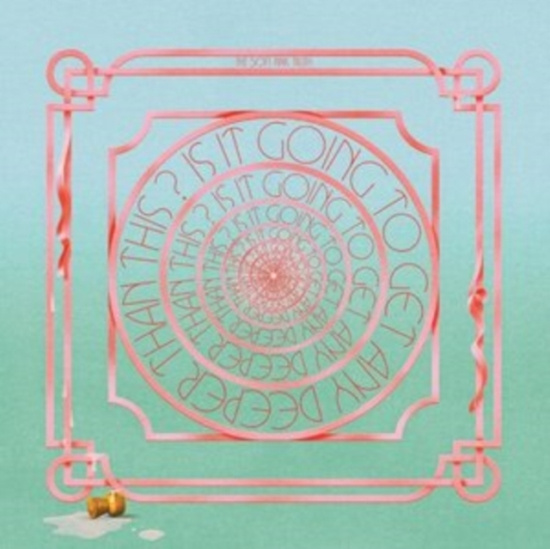 Soft Pink Truth The - Is It Going To Get Any Deeper Than