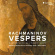 Estonian Philharmonic Chamber Choir - Rachmaninov Vespers & Complete All-Night Vigil Estonian Philharmonic Chamber Choir - Rachmaninov Vespers & Complete All-Night Vigil