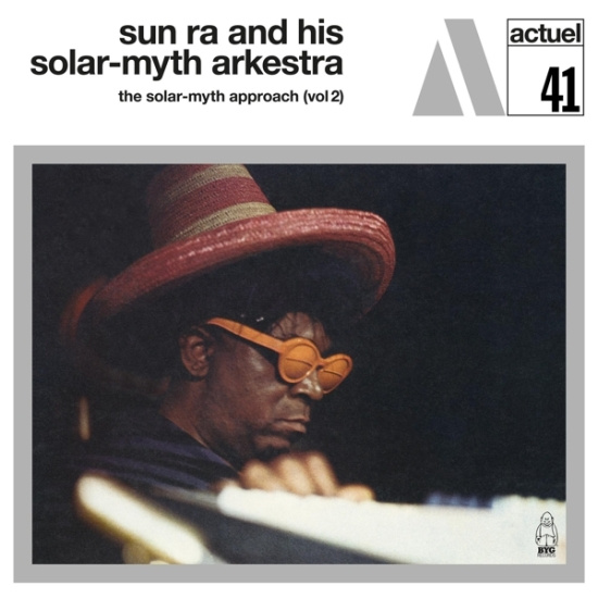 Sun Ra And His Solar-Myth Arkestra - Solar-Myth Approach Vol.2