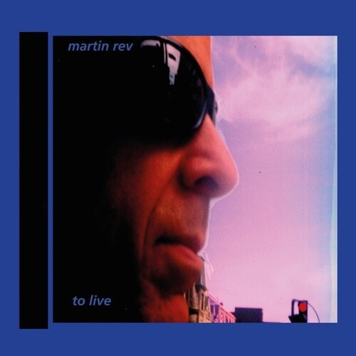 Rev Martin - To Live