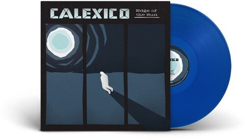 Calexico - Edge Of The Sun (Ltd Blue Translucent Lp)