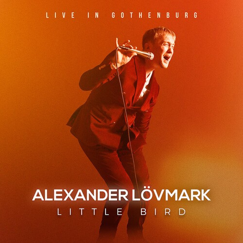Alexander Lövmark - Little Bird - Live In Gothenburg