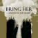 Bring Her - Comfort In The Shame Bring Her - Comfort In The Shame
