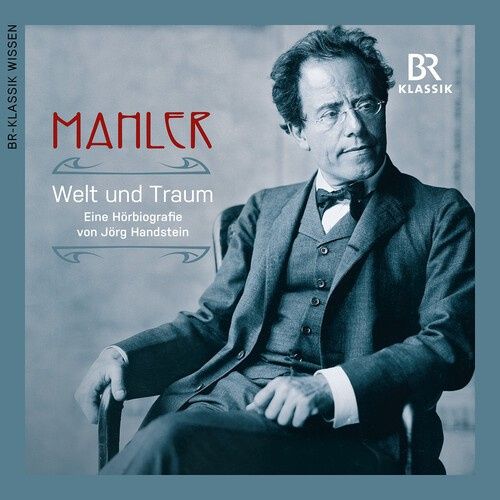 Gustav Mahler - Welt Und Traum (World & Dream) - Au