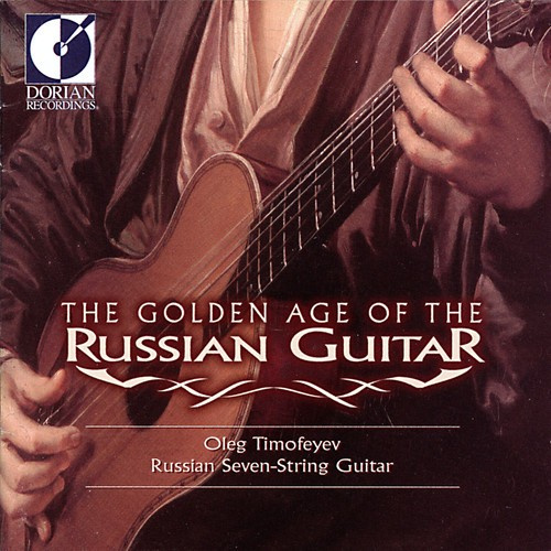 Oleg Timofeyev - Golden Age Of The Russian Guitar