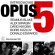 Opus 5 - Introducing Opus 5 Opus 5 - Introducing Opus 5