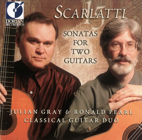 Gray Julian Pearl Ronald - Scarlatti: Sonatas For Two Guitars