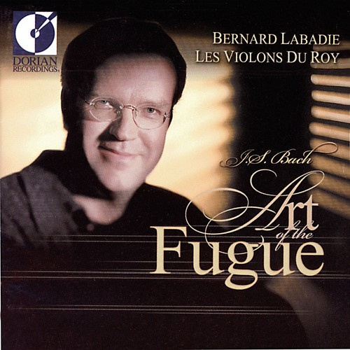 Les Violons Du Roy Labadie Bernar - Bach: Art Of The Fugue