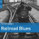 Various Artists - The Rough Guide To Railroad Blues Various Artists - The Rough Guide To Railroad Blues