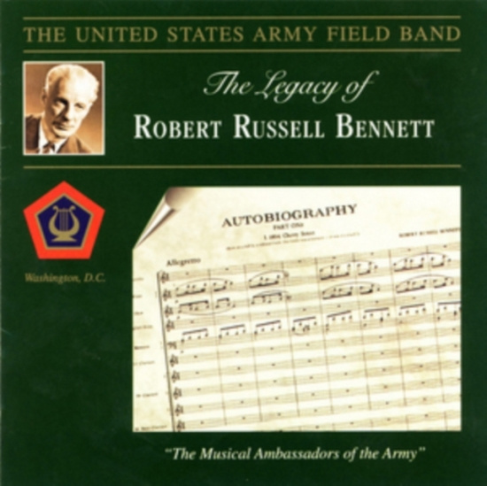 United States Army Field Band - Legacy Of Robert R  Bennett