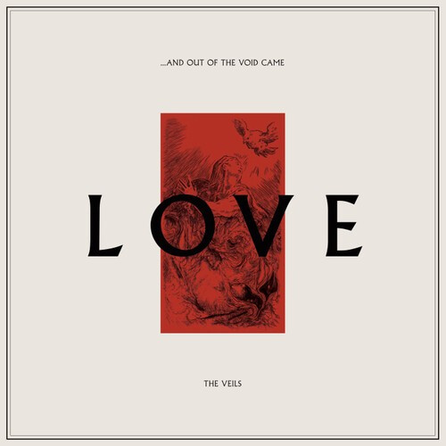 Veils The - ...And Out Of The Void Came Love