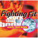 Fighting Fit - Work That Body Fighting Fit - Work That Body