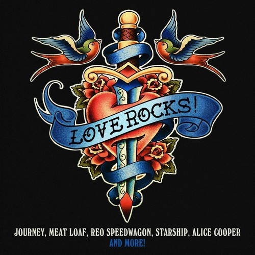 Love Rocks - Journey Alice Cooper Meatloaf Boston