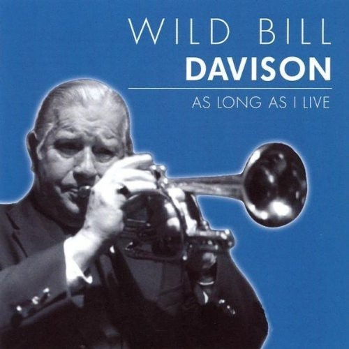 Davison Wild Bill - As Long As I Live