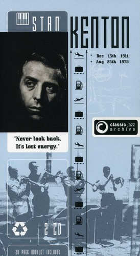 Stan Kenton - Classic Jazz Archive