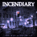 Incendiary - Change The Way You Think About Pain Incendiary - Change The Way You Think About Pain