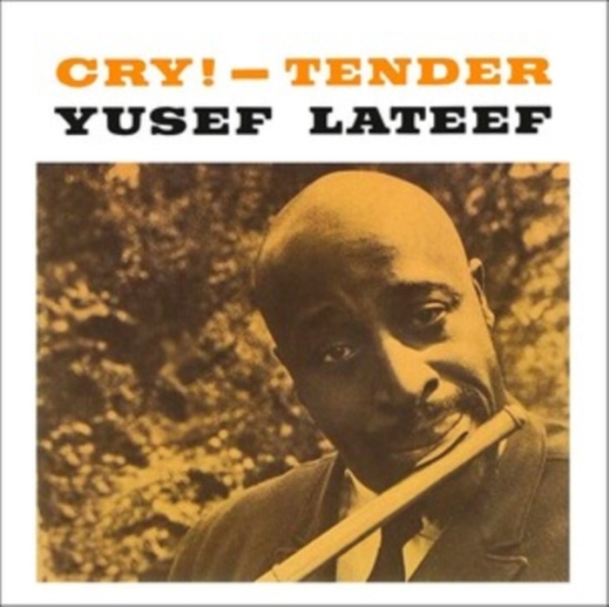 Lateef Yusef - Cry! - Tender
