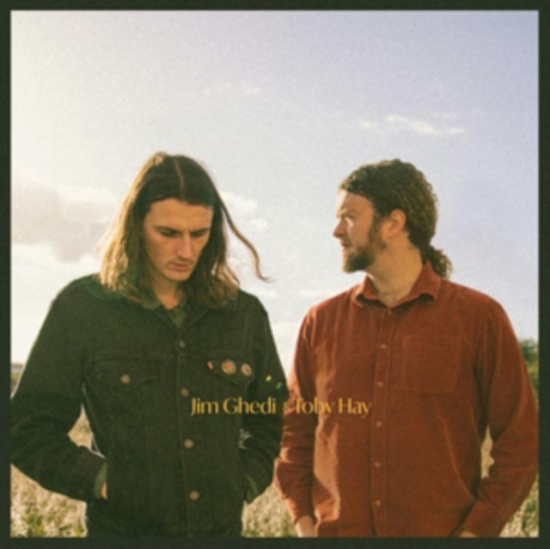 Ghedi Jim & Toby Hay - Jim Ghedi & Toby Hay