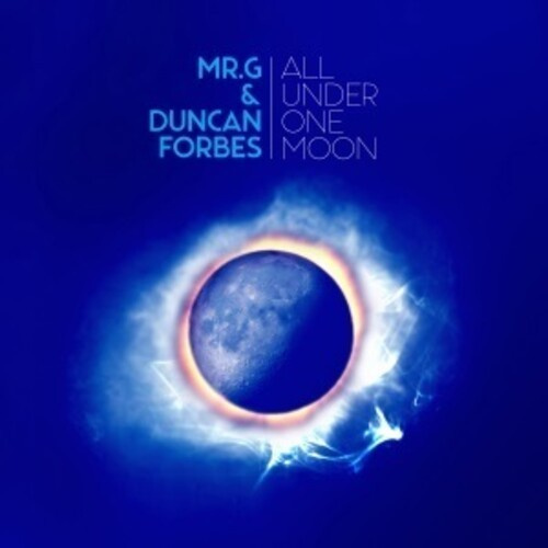 Mr. G & Duncan Forbes - All Under One Moon